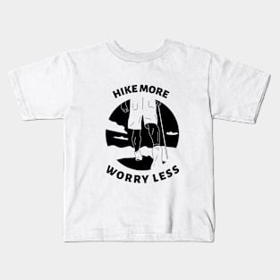 Hike more, worry less - mountains Kids T-Shirt